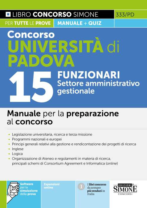 Concorso Università di Padova 15 funzionari. Settore amministrativo-gestionale. Manuale per la preparazione al concorso. Con espansione online. Con software di simulazione