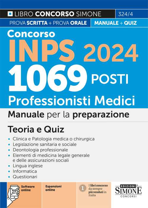 Concorso INPS 2024. 1069 posti professionisti medici. Manuale per la preparazione al concorso. Con espansione online. Con software di simulazione