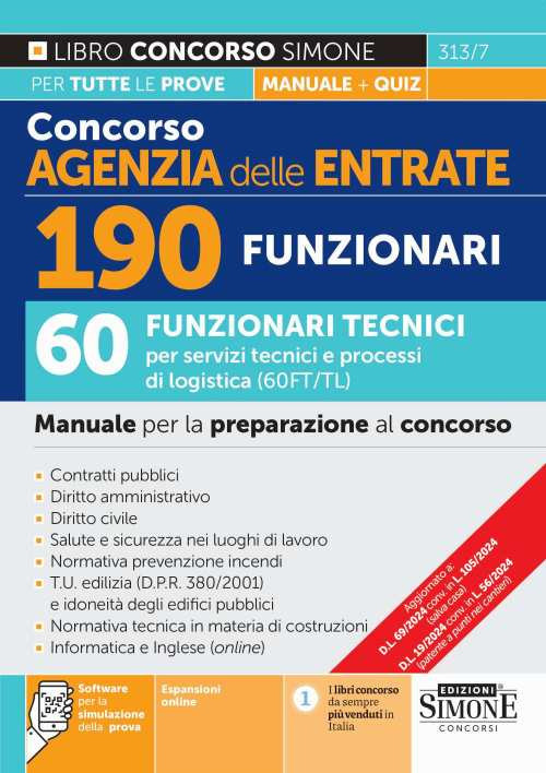 Concorso Agenzia delle Entrate. 190 funzionari. 60 funzionari tecnici per servizi tecnici e processi di logistica (60FT/TL). Manuale per la preparazione al concorso. Con espansione online. Con software di simulazione