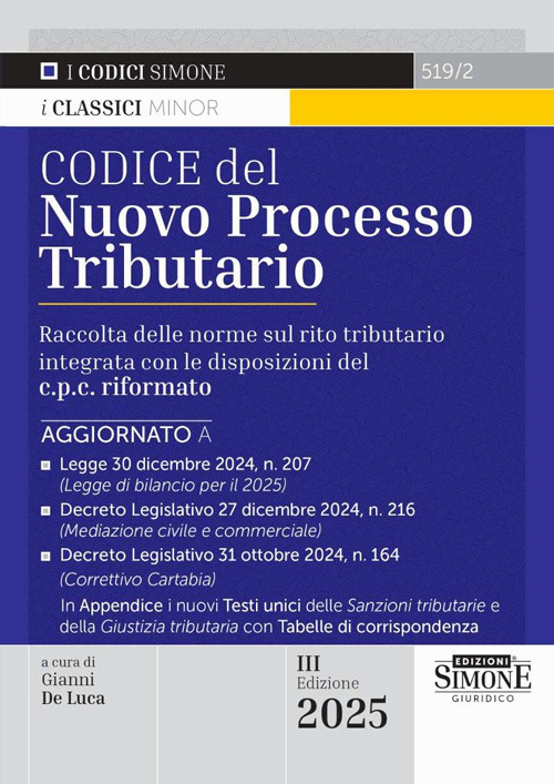 Codice del nuovo processo tributario. Raccolta delle norme sul rito tributario integrata con le disposizioni del c.p.c. rifomato