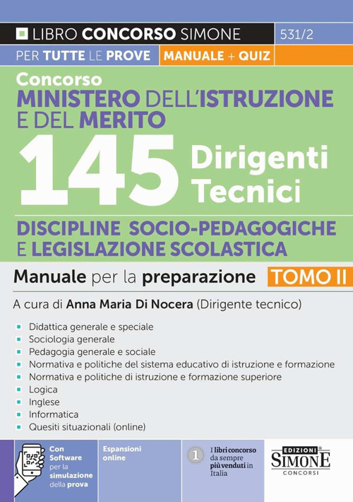 Concorso Ministero dell'istruzione e del merito. 145 dirigenti tecnici. Manuale per la preparazione. Con espansioni online. Con software di simulazione. Vol. 2: Discipline socio-pedagogiche e legislazione scolastica