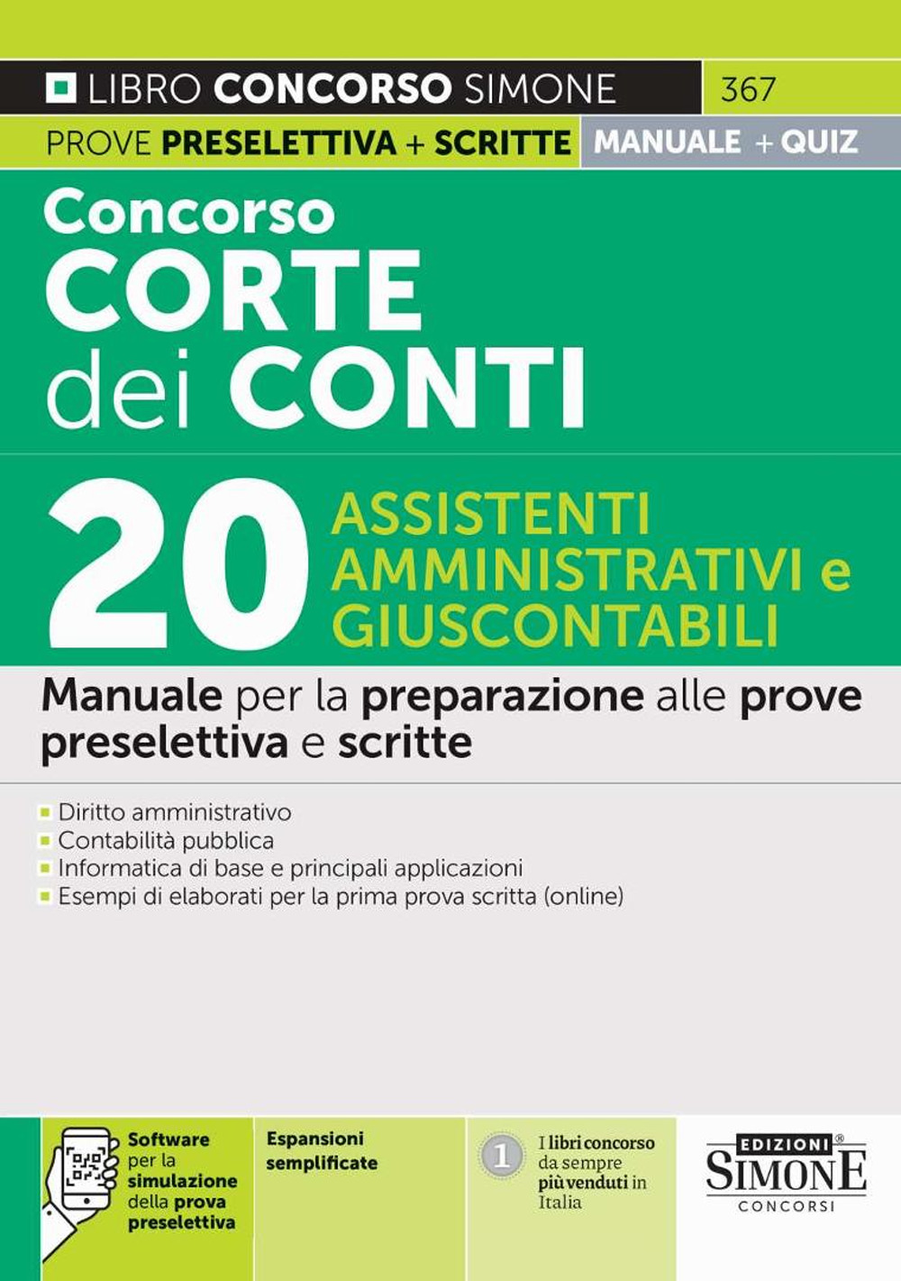 Concorso Corte dei Conti 2025. 20 assistenti amministrativi e giuscontabili. Manuale per la preparazione alle prove preselettiva e scritte. Con espansioni semplificate. Con software di simulazione