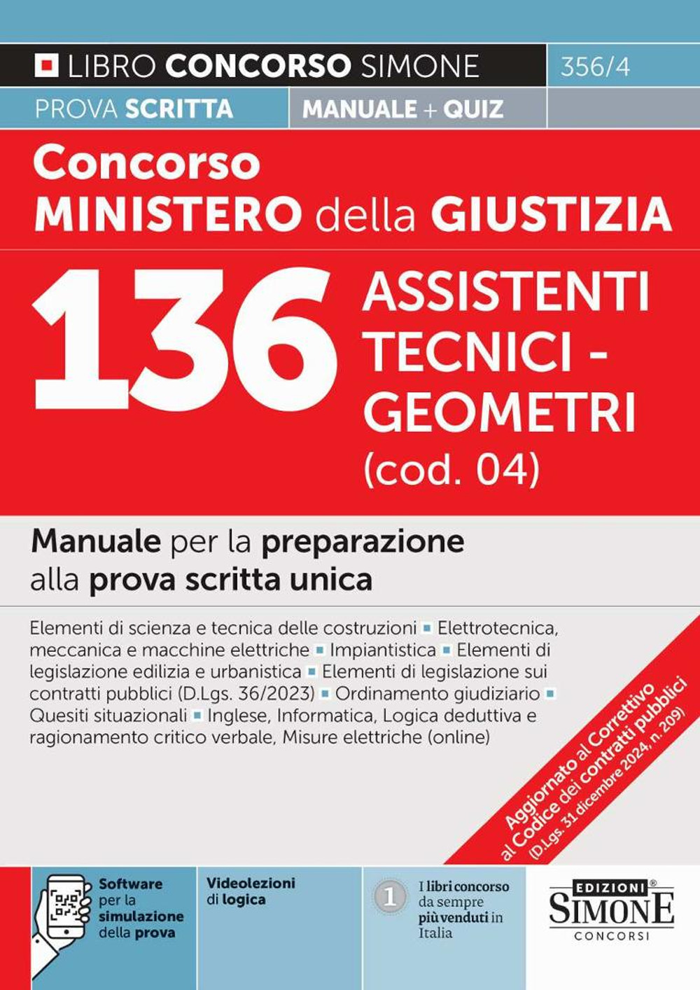 Concorso Ministero della giustizia. 136 Assistenti tecnico-geometra (cod. 04). Manuale per la preparazione alla prova scritta unica. Con software di simulazione. Con videolezioni di logica