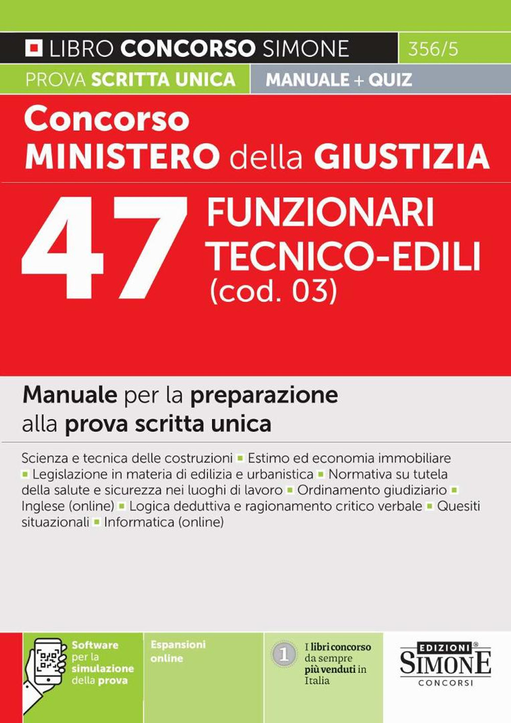 Concorso Ministero della giustizia. 47 Funzionari tecnico-edili (cod. 03). Manuale per la preparazione alla prova scritta unica. Con espansioni online. Con software di simulazione