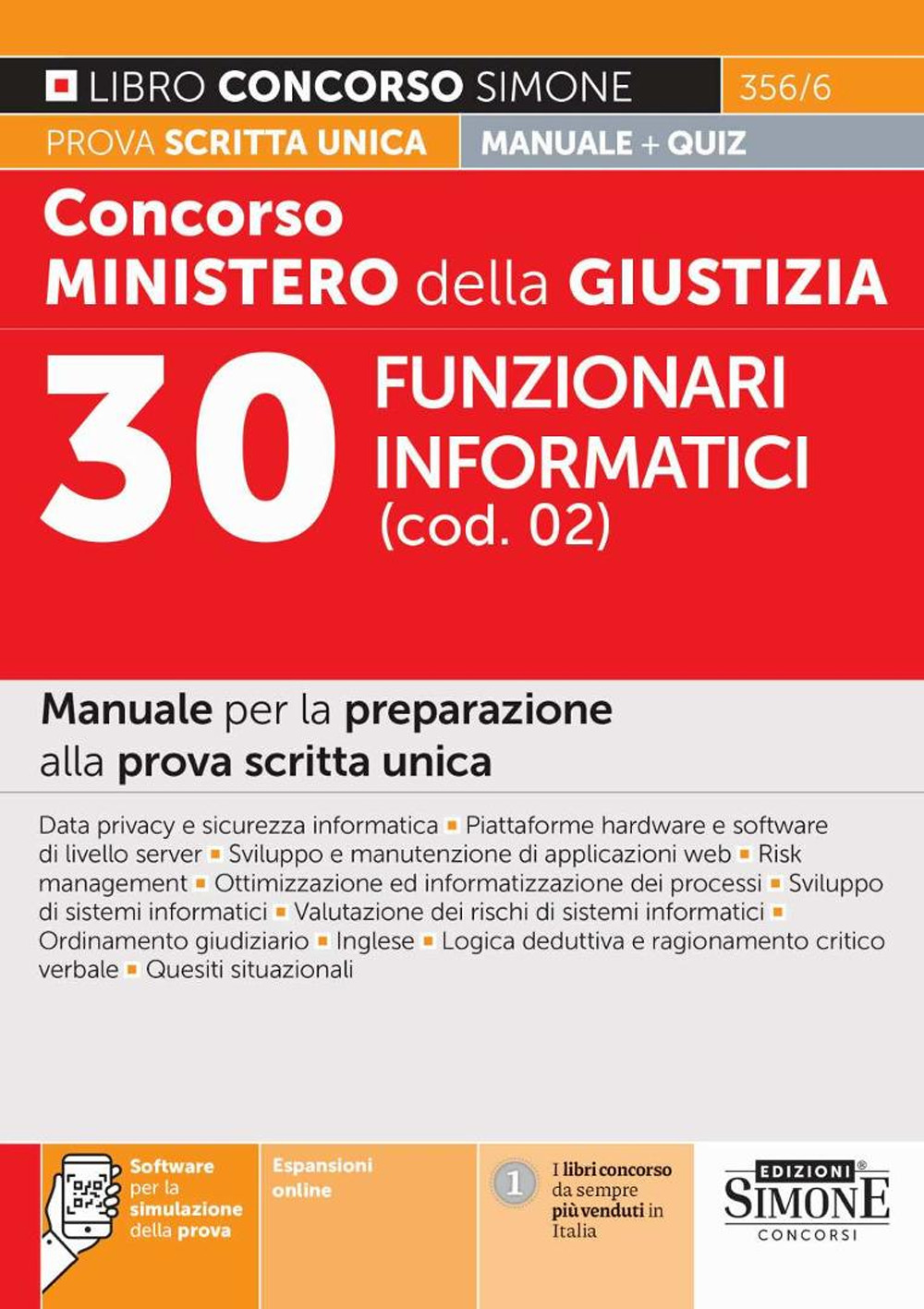 Concorso Ministero della giustizia. 30 Funzionari informatici (cod. 02). Manuale per la preparazione alla prova scritta unica. Con espansioni online. Con software di simulazione