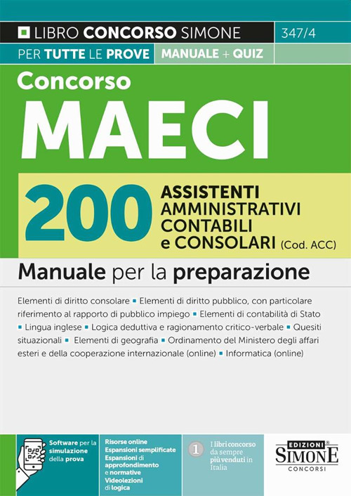 Concorso MAECI 200 assistenti amministrativi contabili e consolari (Cod. ACC). Manuale per la preparazione. Con espansioni di approfondimento e normative. Con espansioni semplificate. Con software di simulazione. Con videolezioni di logica