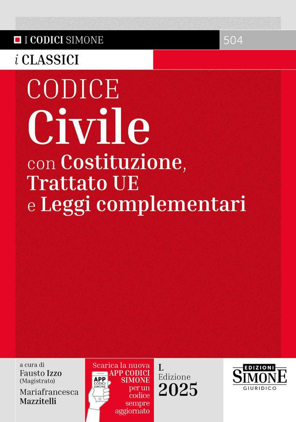 Codice civile. Con Costituzione, Trattato UE e leggi complementari. Con App Codici Simone