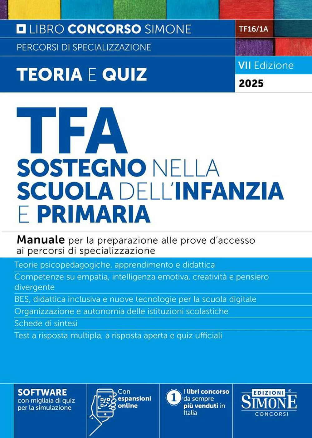 TFA. Sostegno nella scuola dell'infanzia e primaria. Manuale per la preparazione alle prove d'accesso ai percorsi di specializzazione. Nuova ediz. Con Con espansioni online. Con SOFTWARE con migliaia di quiz per la simulazione