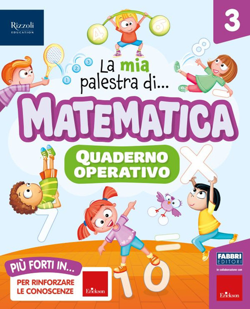 La mia palestra di matematica. Per la Scuola elementare. Con e-book. Con espansione online. Vol. 3