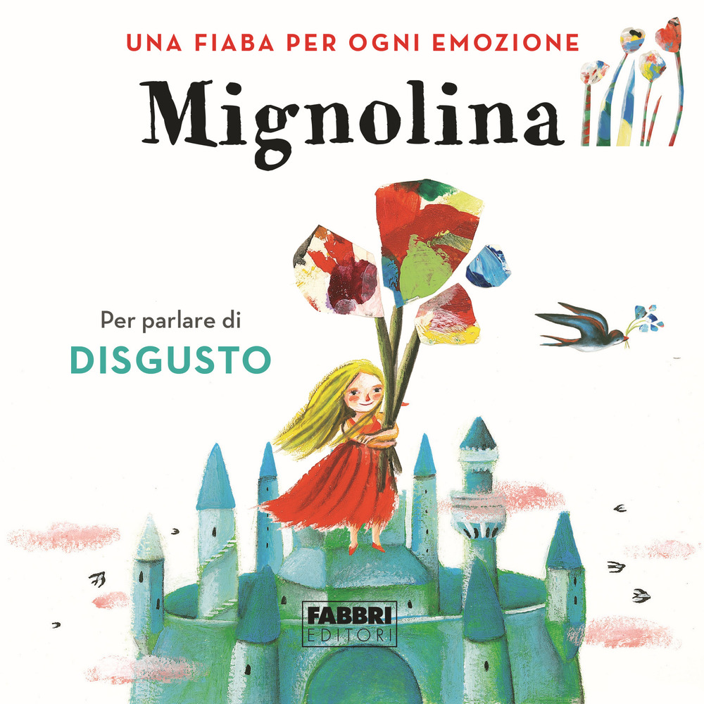 Mignolina. Una fiaba per ogni emozione. Ediz. a colori. Vol. 2