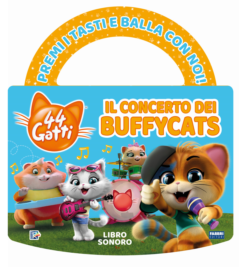 Il concerto dei Buffycats. 44 gatti. Libro sonoro. Ediz. a colori