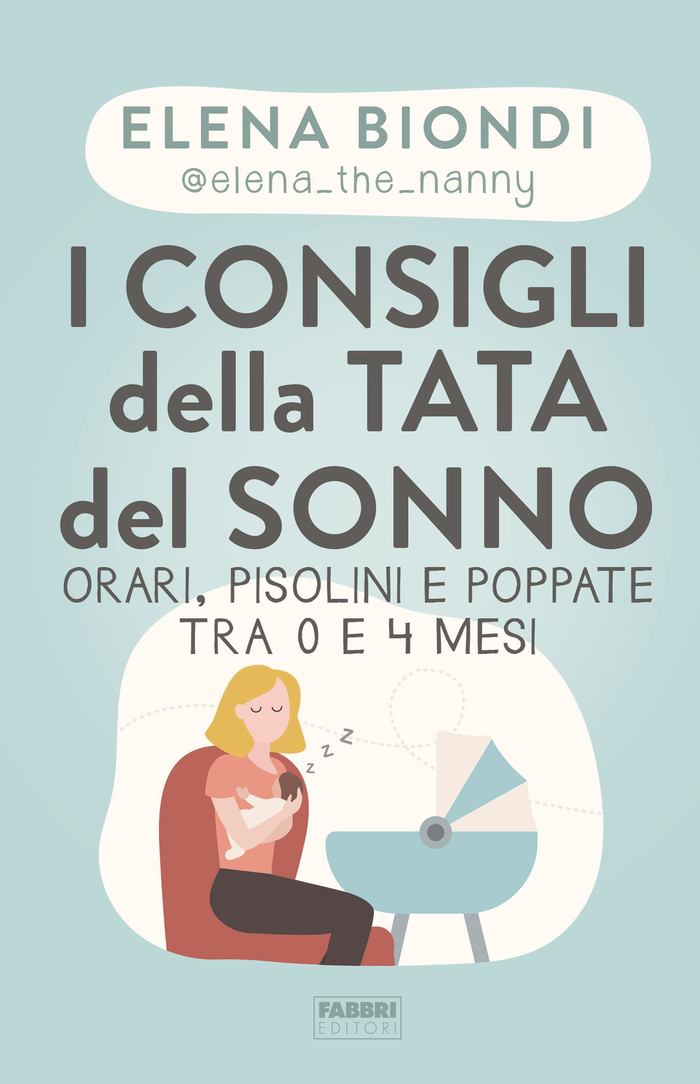 I consigli della tata del sonno. Orari, pisolini e poppate tra 0 e 4 mesi