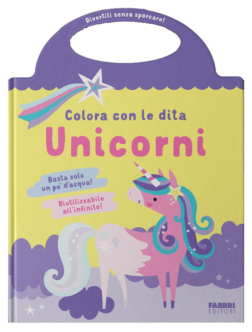 Unicorni. Colora con le dita. Ediz. illustrata