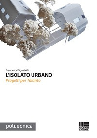 L'isolato urbano. Progetti per Taranto