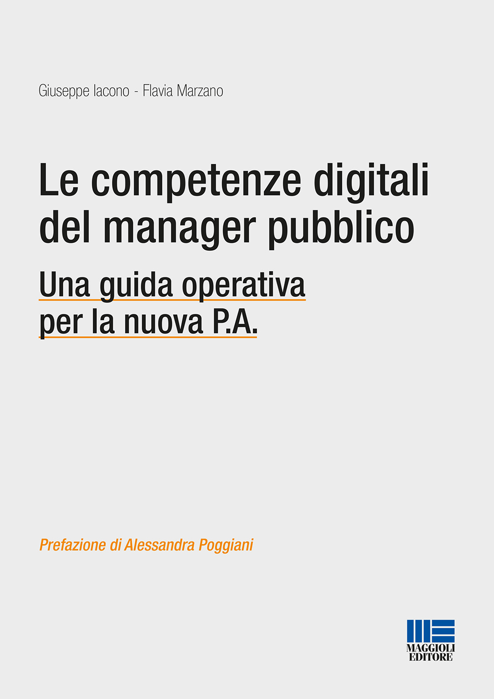 Le competenze digitali del manager pubblico. Una guida operativa per la nuova P.A.