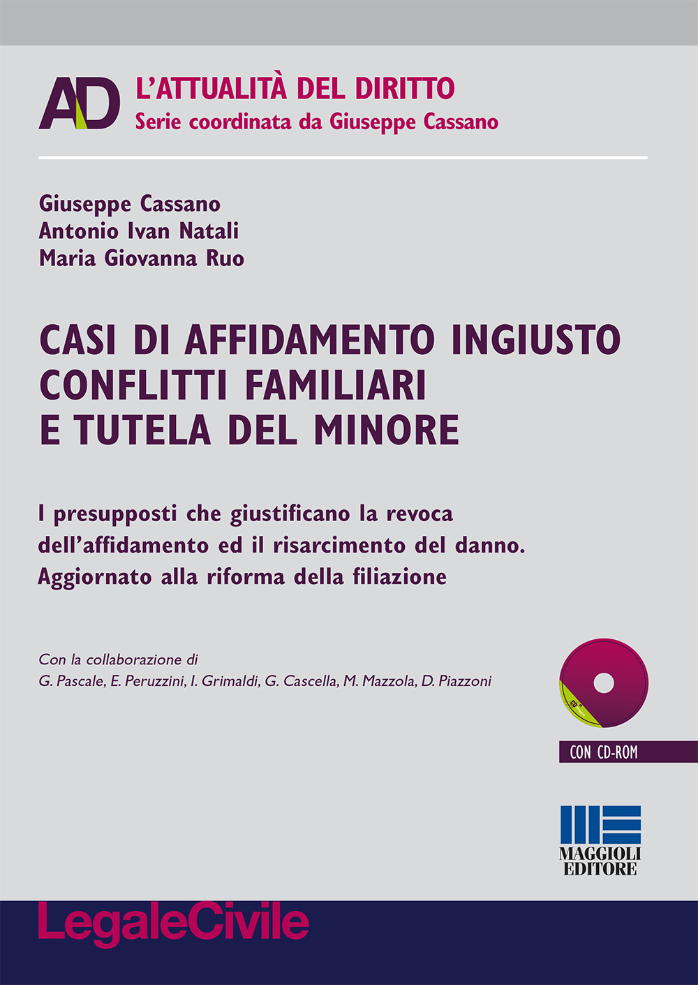 Casi di affidamento ingiusto conflitti familiari e tutela del minore. Con CD-ROM