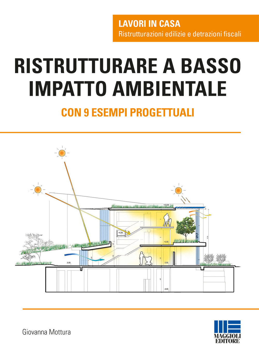 Ristrutturare a basso impatto ambientale. Con 9 esempi progettuali