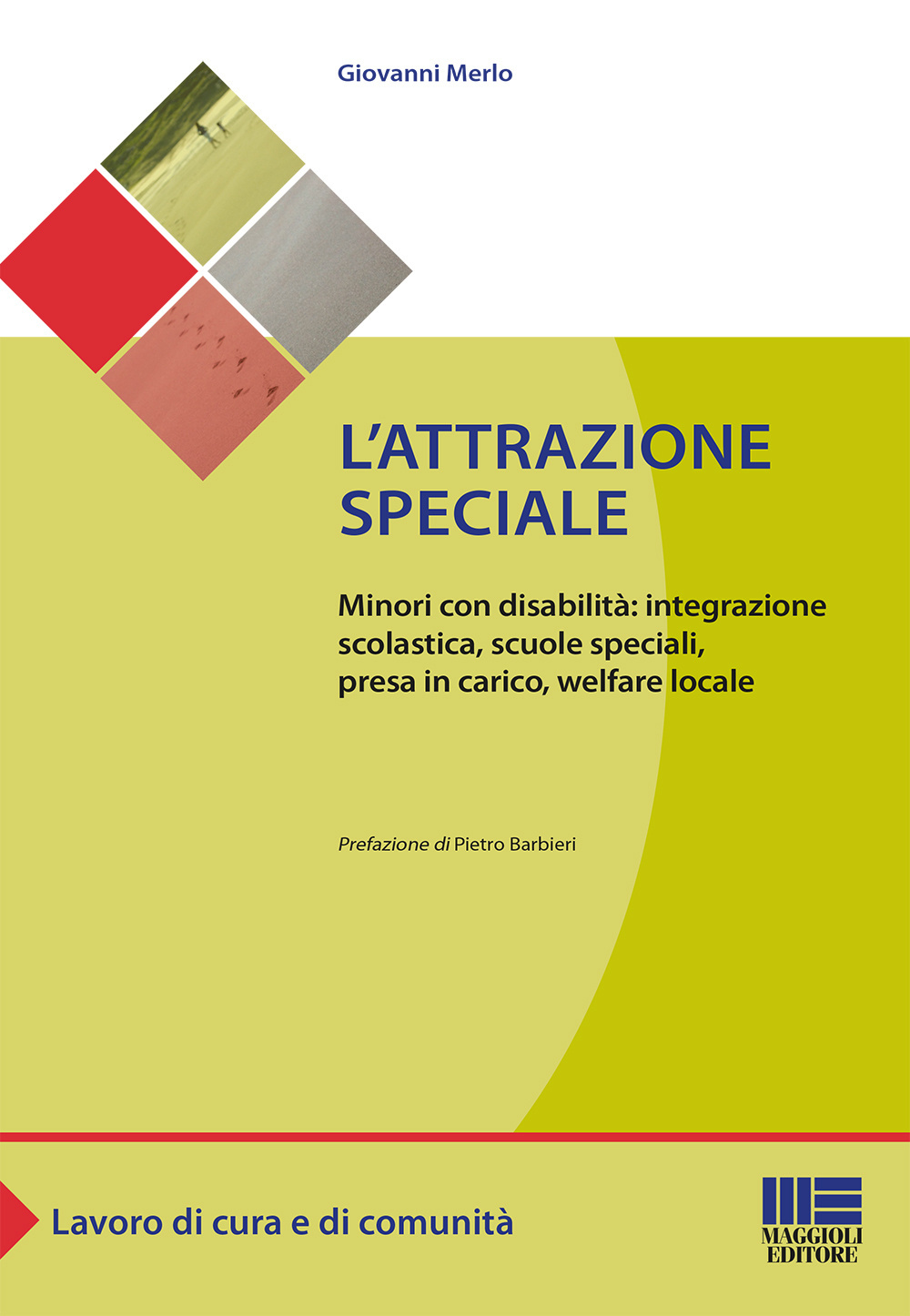 L'attrazione speciale. Minori con disabilità: integrazione scolastica, scuole speciali, presa in carico, welfare locale