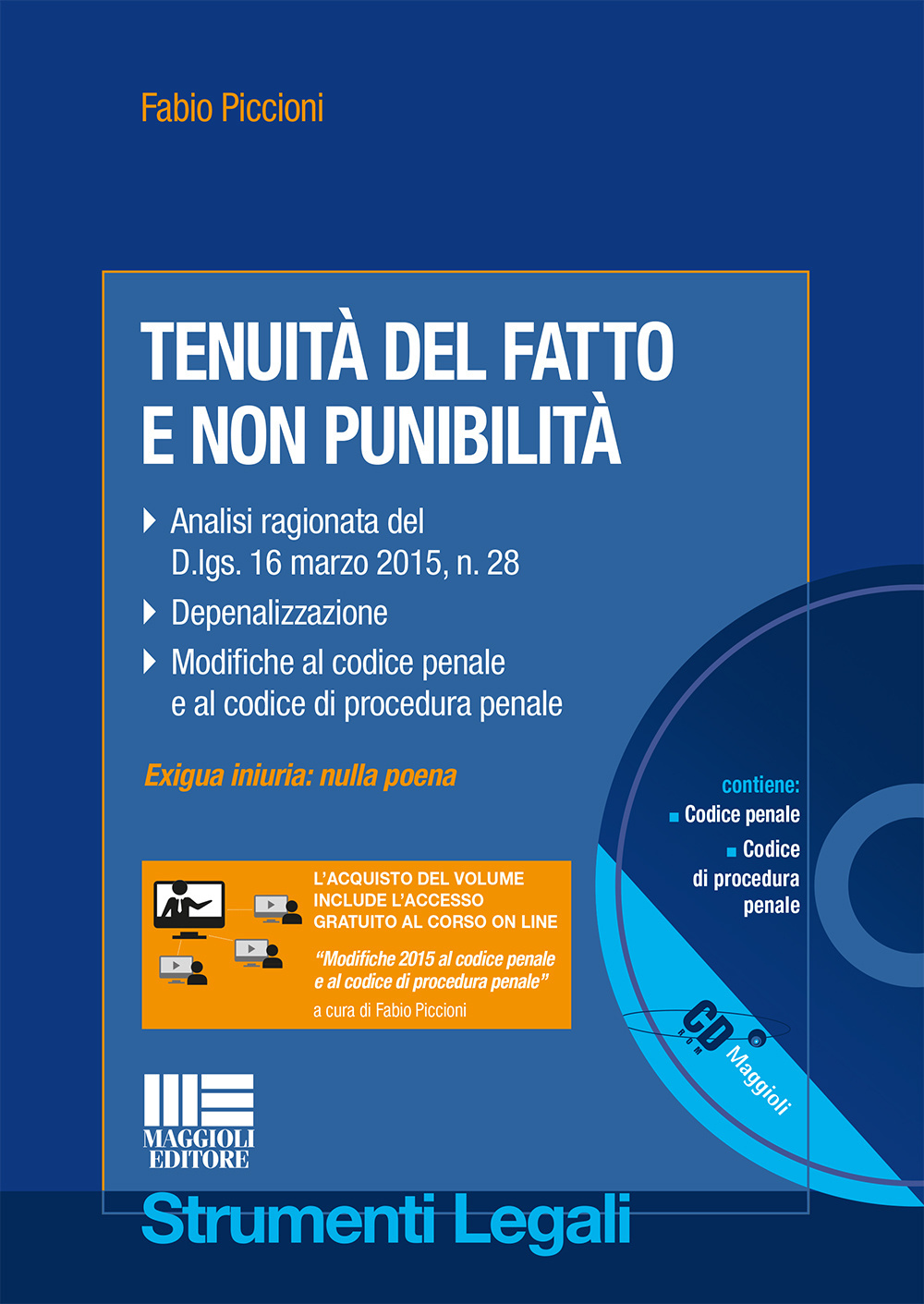 Tenuità del fatto e non punibilità. Con CD-ROM