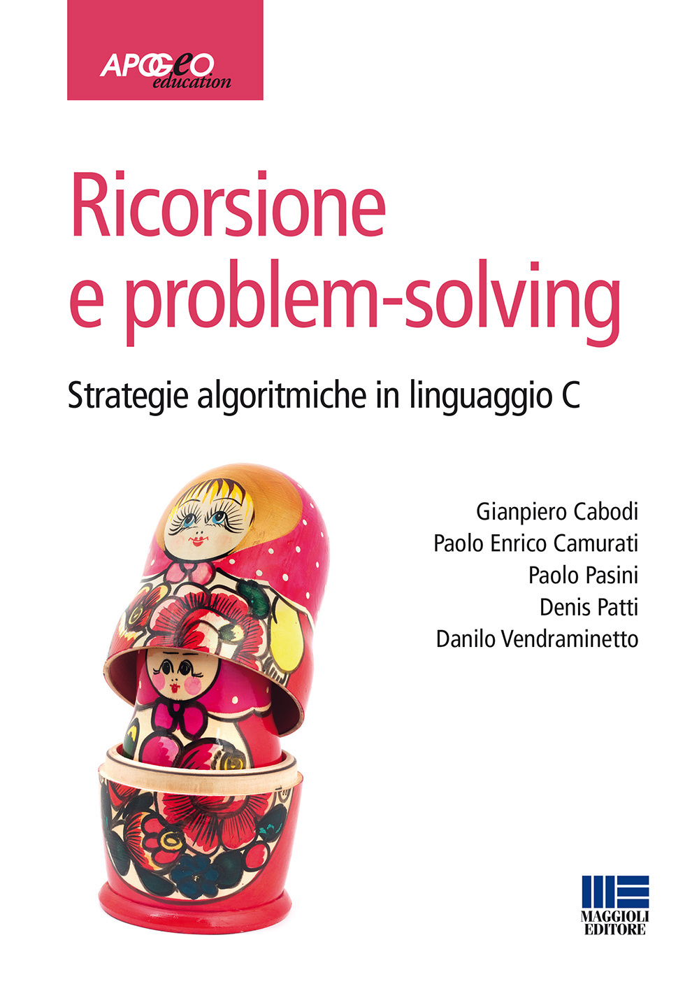 Ricorsione e problem-solving. Strategie algoritmiche in linguaggio C