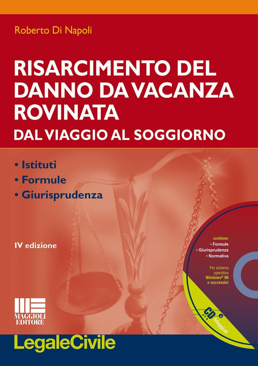 Risarcimento del danno da vacanza rovinata. Con CD-ROM