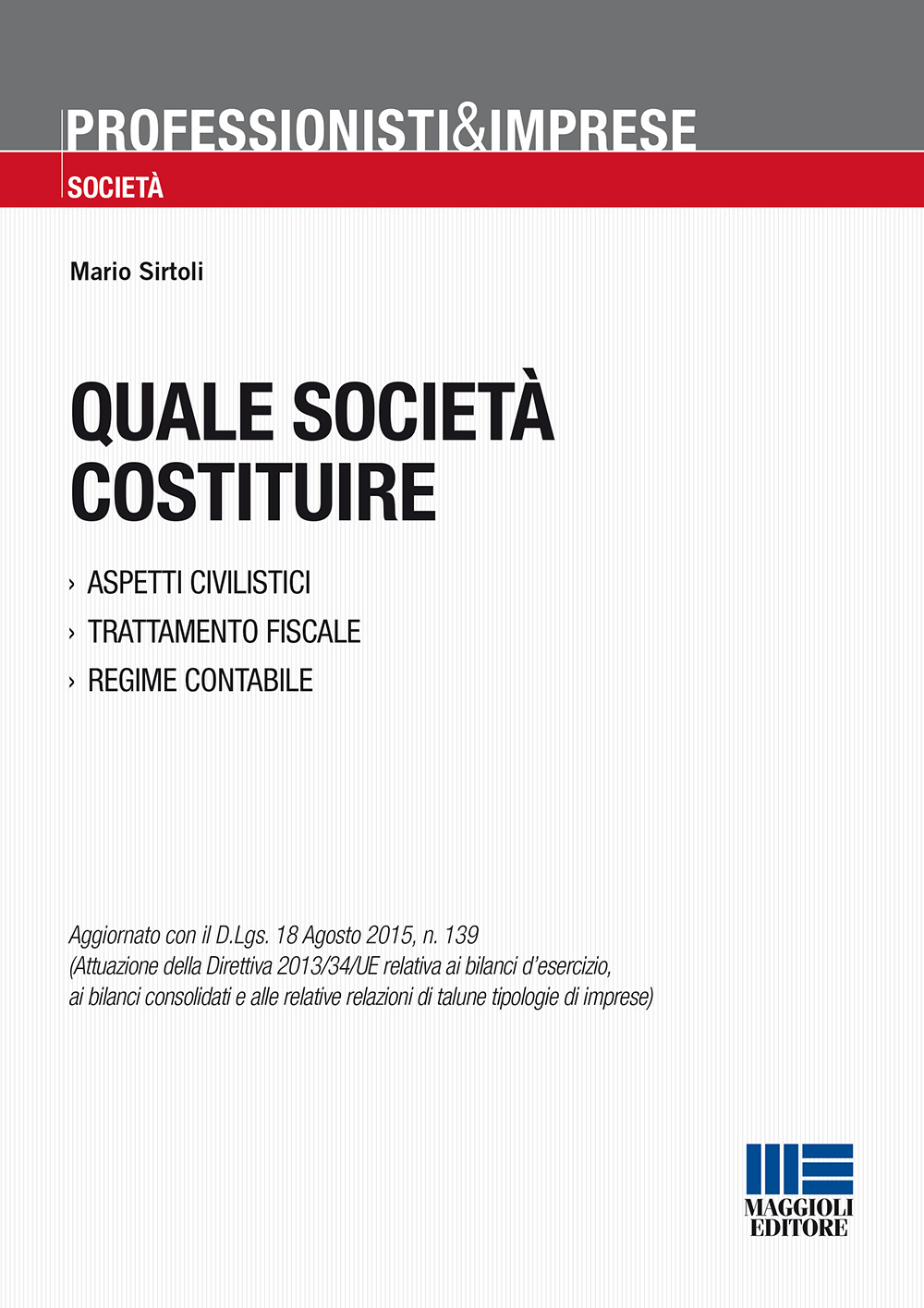 Quale società costituire