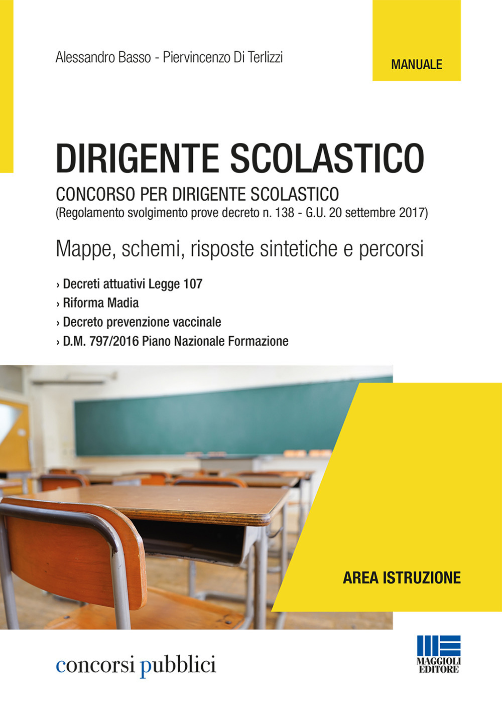 Dirigente scolastico. Concorso per dirigente scolastico. (Regolamento svolgimento prove decreto n. 138 - G.U. 20 settembre 2017)