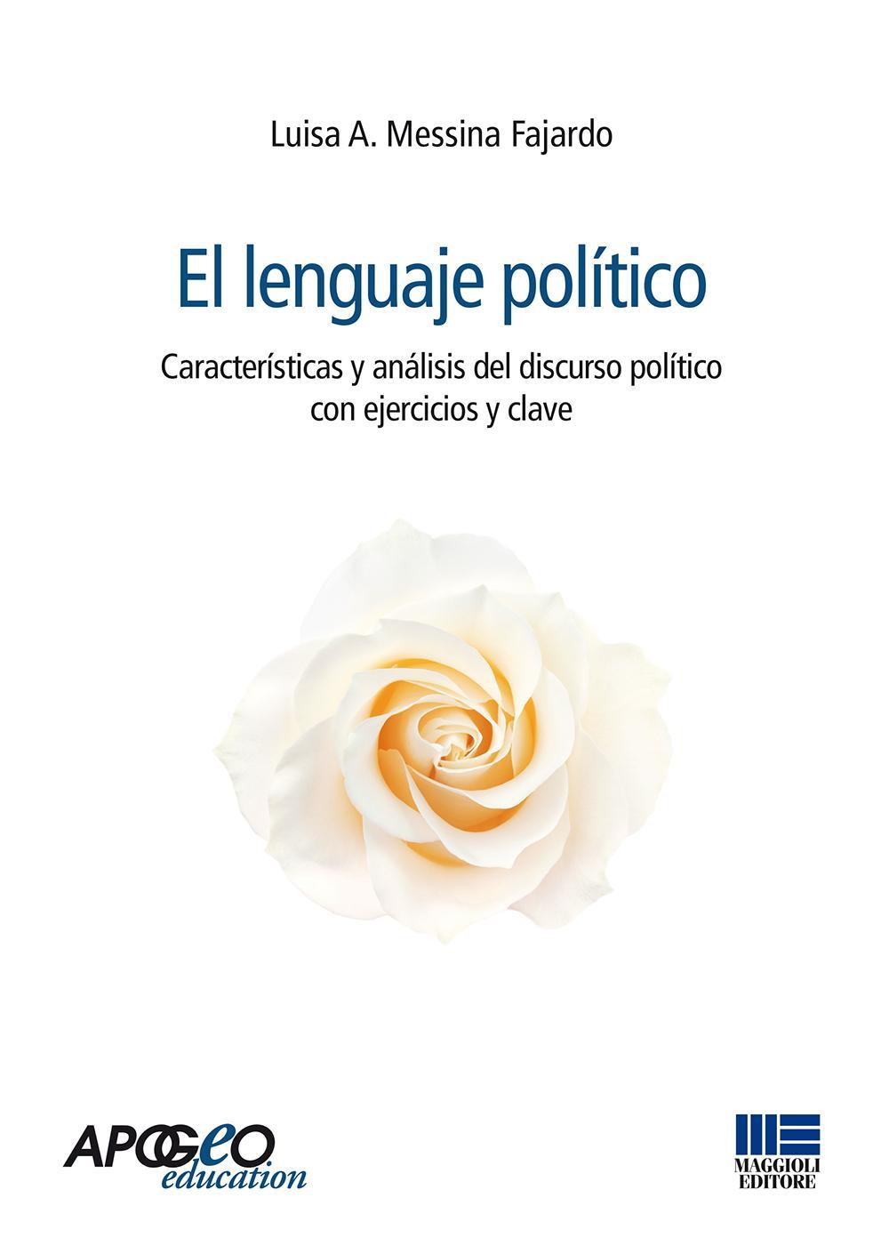 El Lenguaje politico. Características y análisis del discurso político con ejercicios y clave