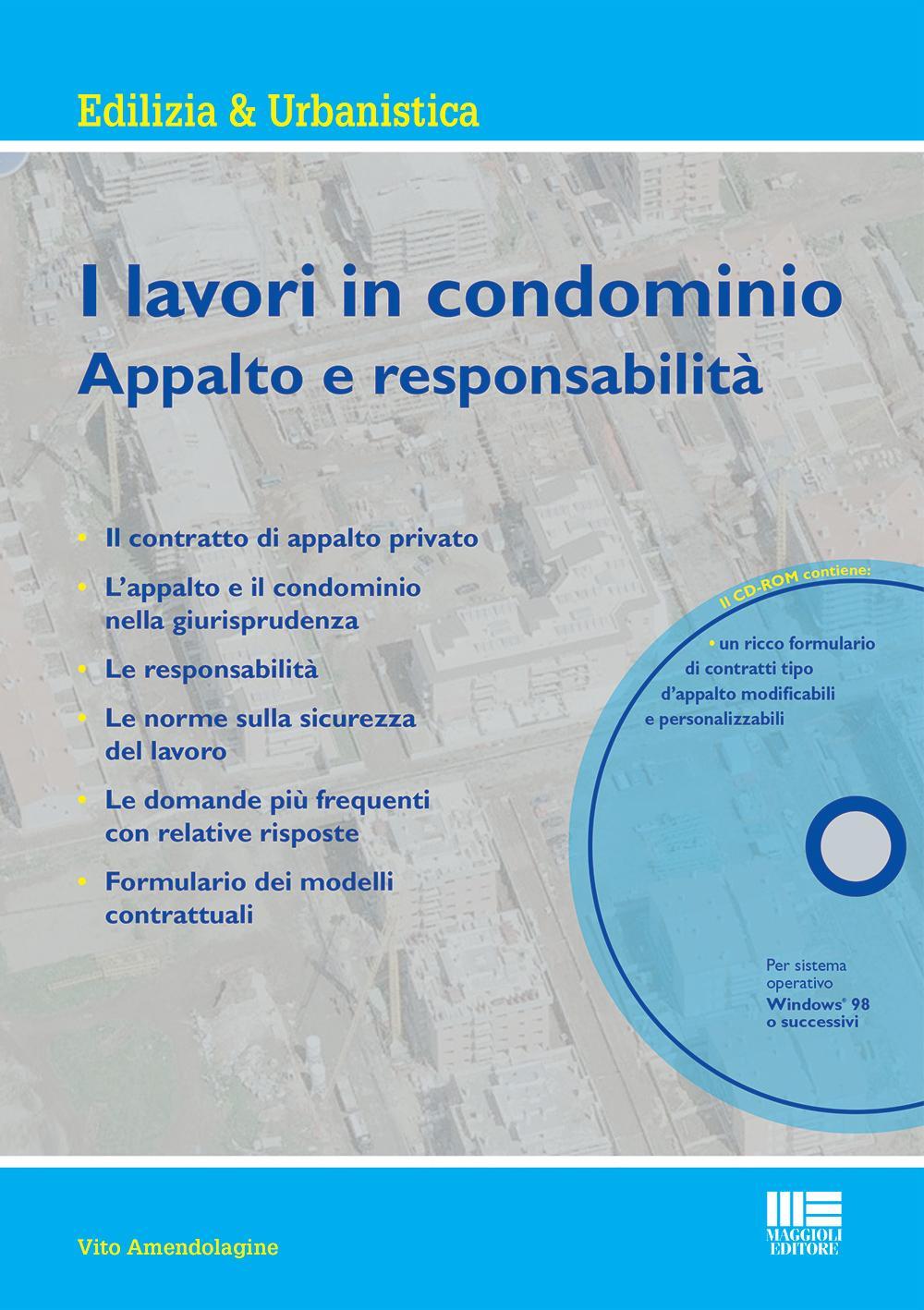 I lavori in condominio. Appalto e responsabilità. Con CD-ROM