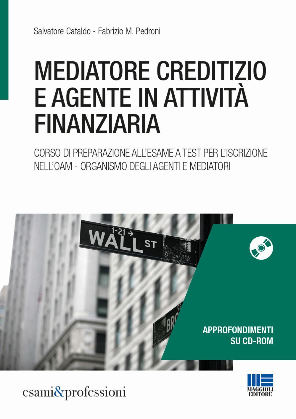 Mediatore creditizio e agente in attività finanziaria. Con CD-ROM