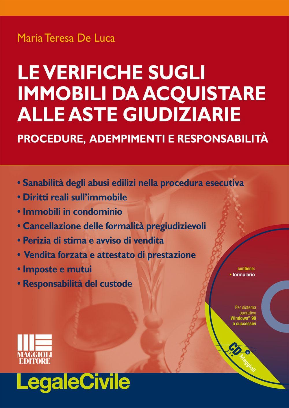 Le verifiche sugli immobili da acquistare alle aste giudiziarie. Procedure, adempimenti e responsabilità. Con CD-ROM