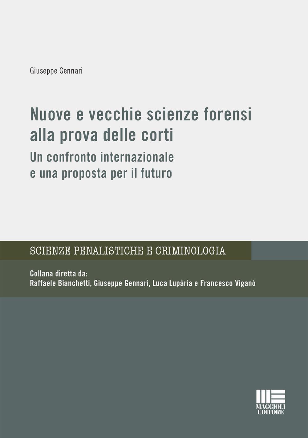 Nuove e vecchie scienze forensi alla prova delle corti