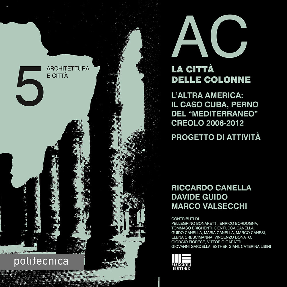 AC. Architettura e città. Vol. 5: La città delle colonne