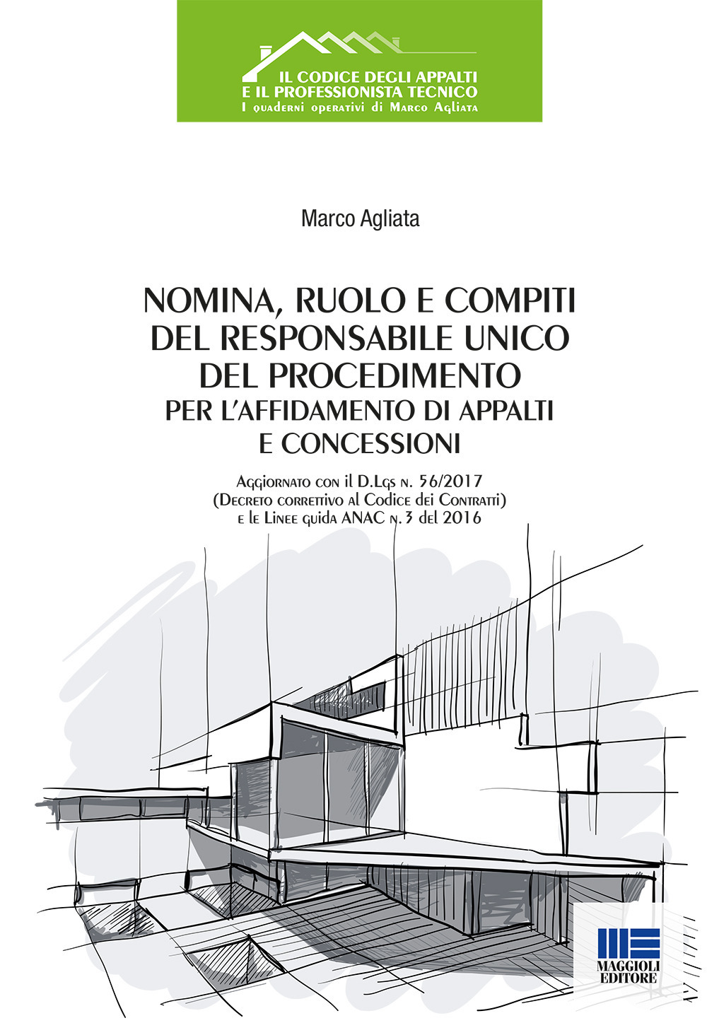 Nomina, ruolo e compiti del responsabile unico del procedimento per l'affidamento di appalti e concessioni