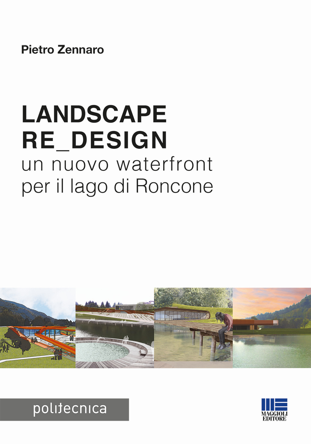 Landscape re_design. Un nuovo waterfront per il lago di Roncone