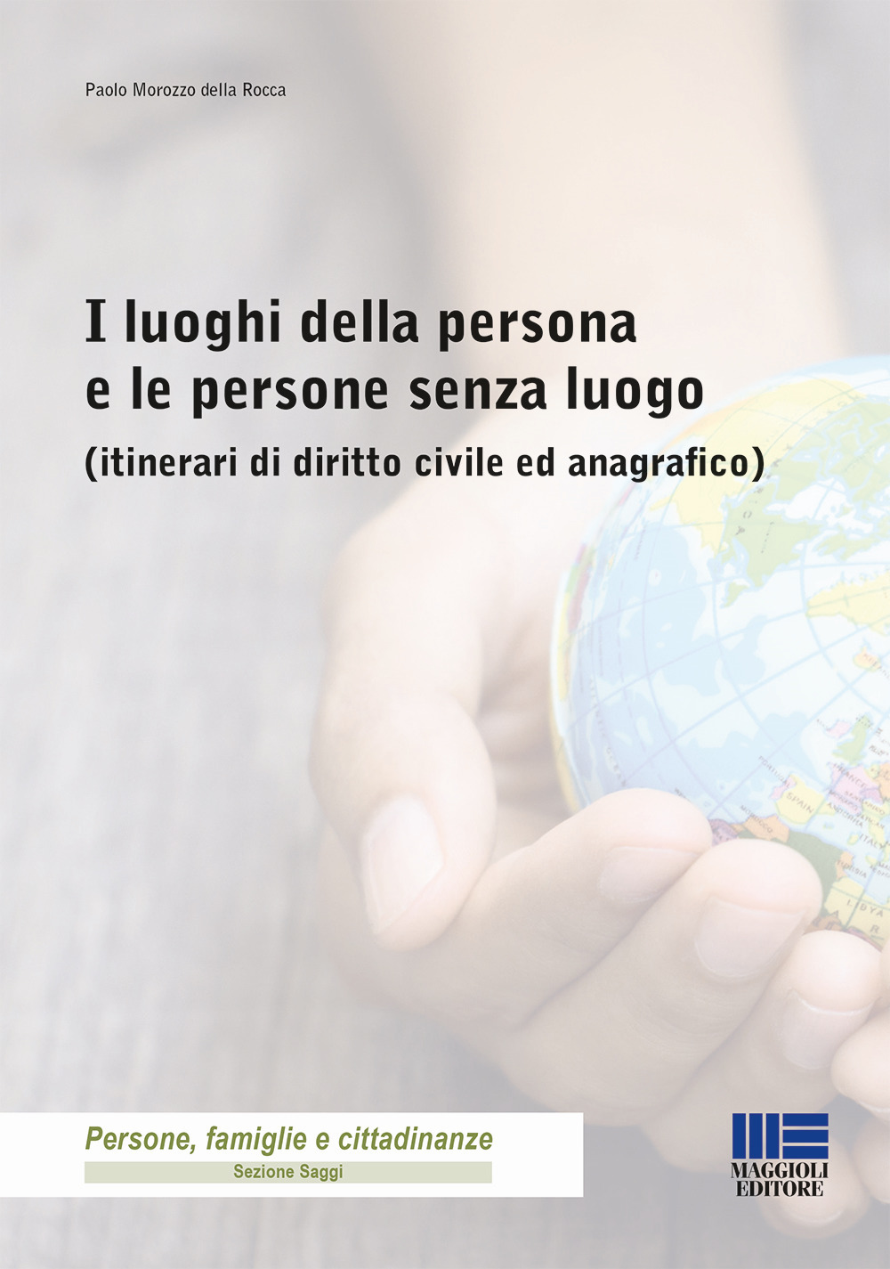 I luoghi della persona e le persone senza luogo (itinerari di diritto civile ed anagrafico)