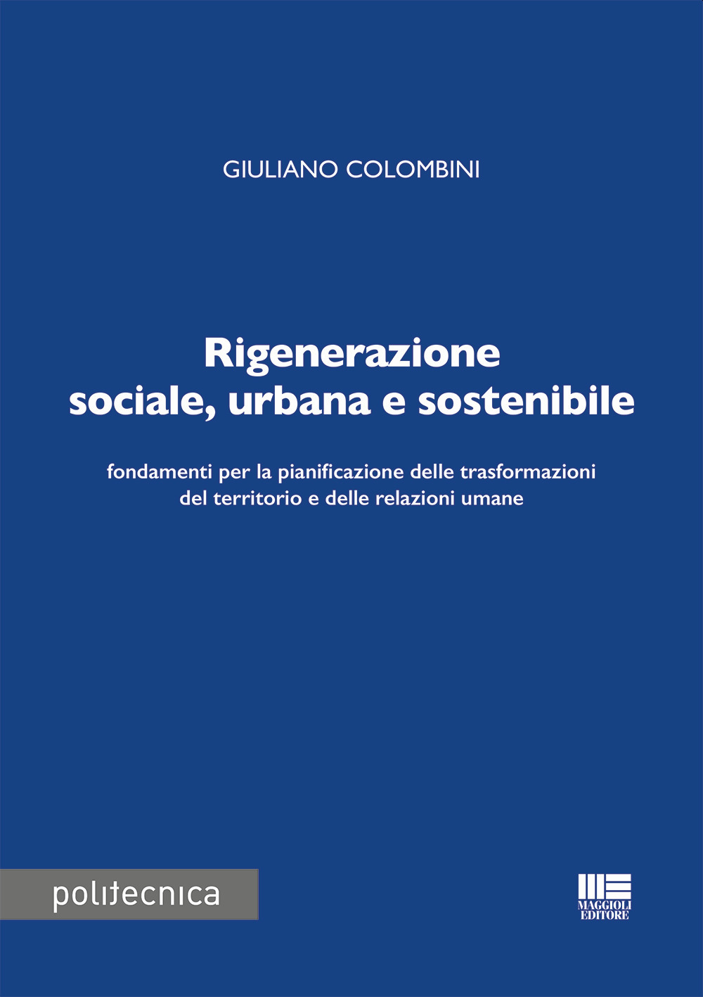 Rigenerazione sociale, urbana e sostenibile