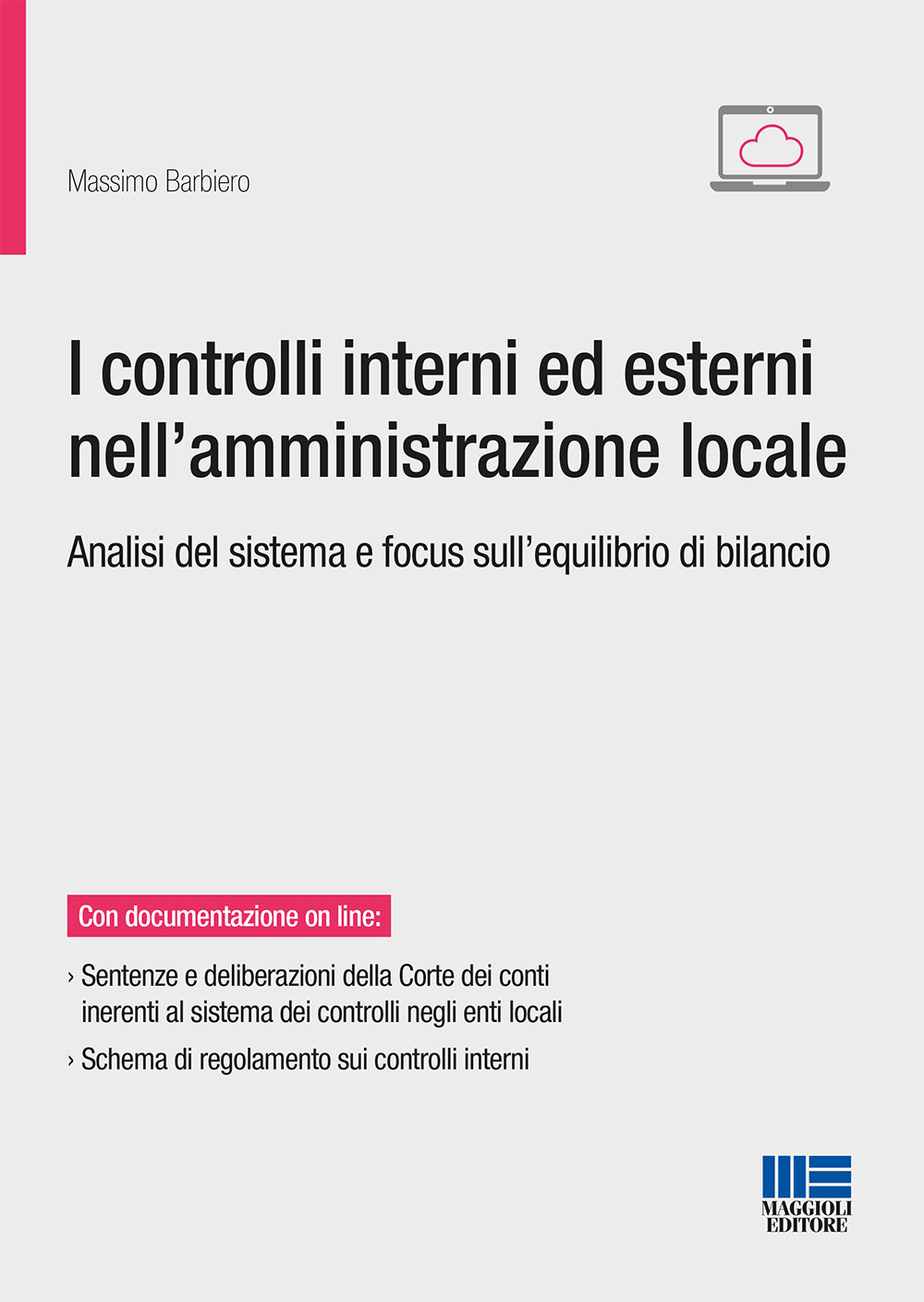 I controlli interni ed esterni nell'amministrazione locale. Analisi del sistema e focus sull'equilibrio di bilancio