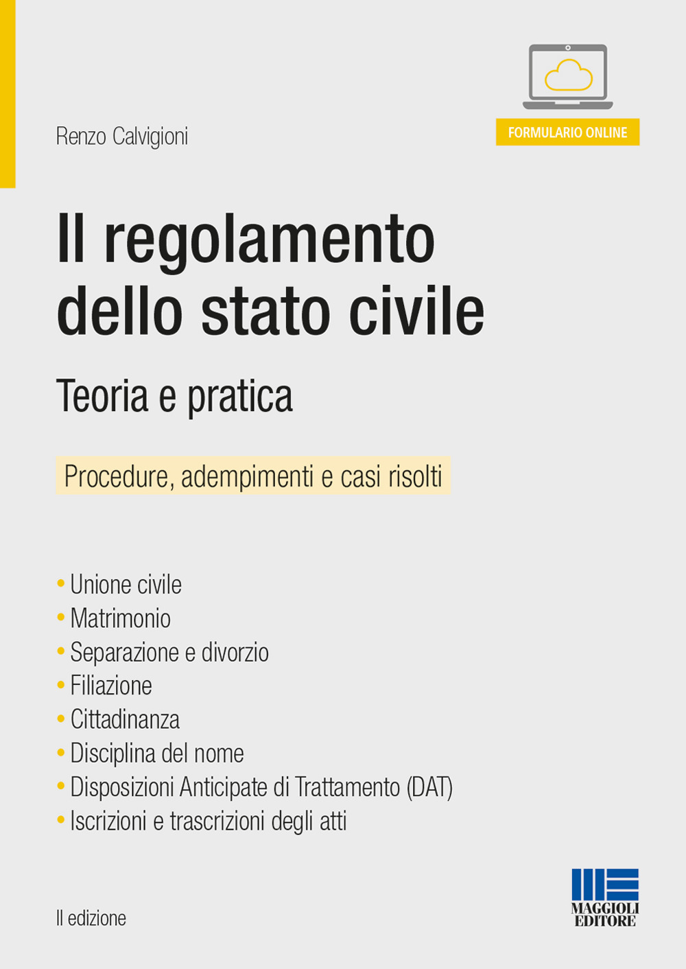 Il regolamento dello stato civile. Teoria e pratica. Manuale operativo