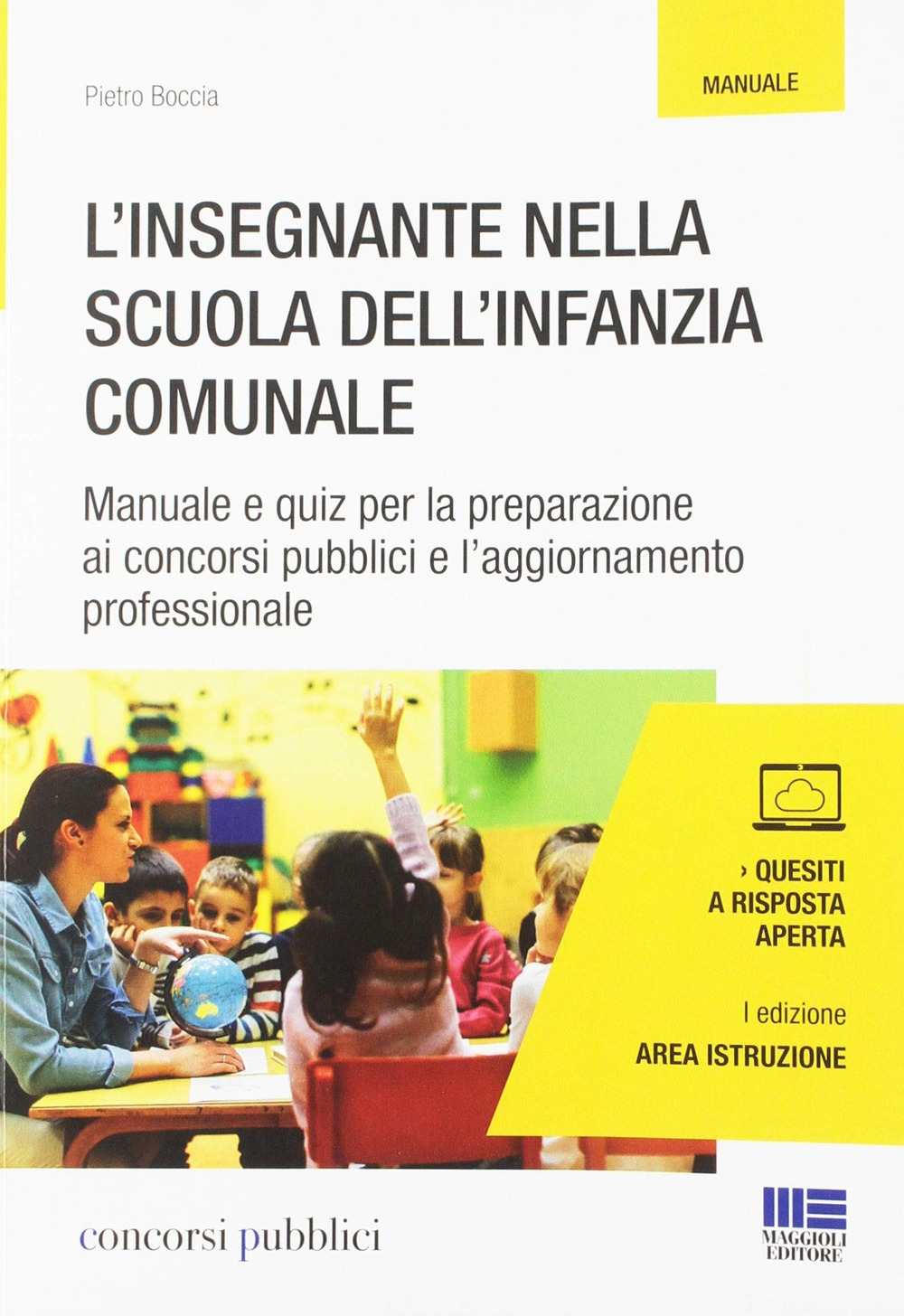 L'insegnante nella scuola dell'infanzia comunale. Manuale e quiz per la preparazione ai concorsi pubblici e l'aggiornamento professionale