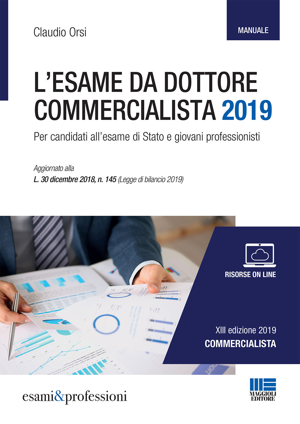 L'esame da dottore commercialista. Manuale. Per candidati all'esame di Stato e giovani professionisti. Con Contenuto digitale per download e accesso on line