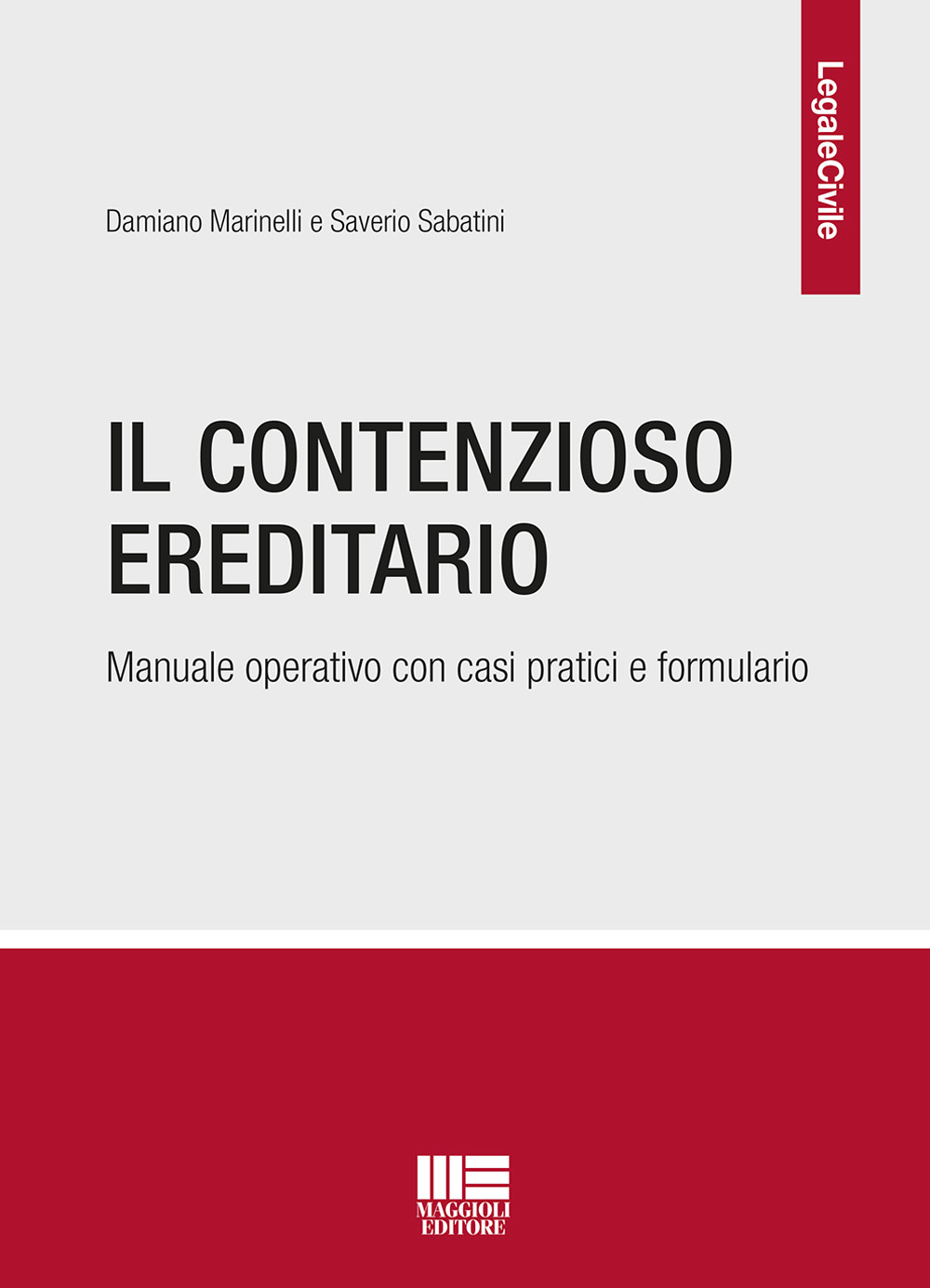 Il contenzioso ereditario. Manuale operativo con casi pratici e formulario