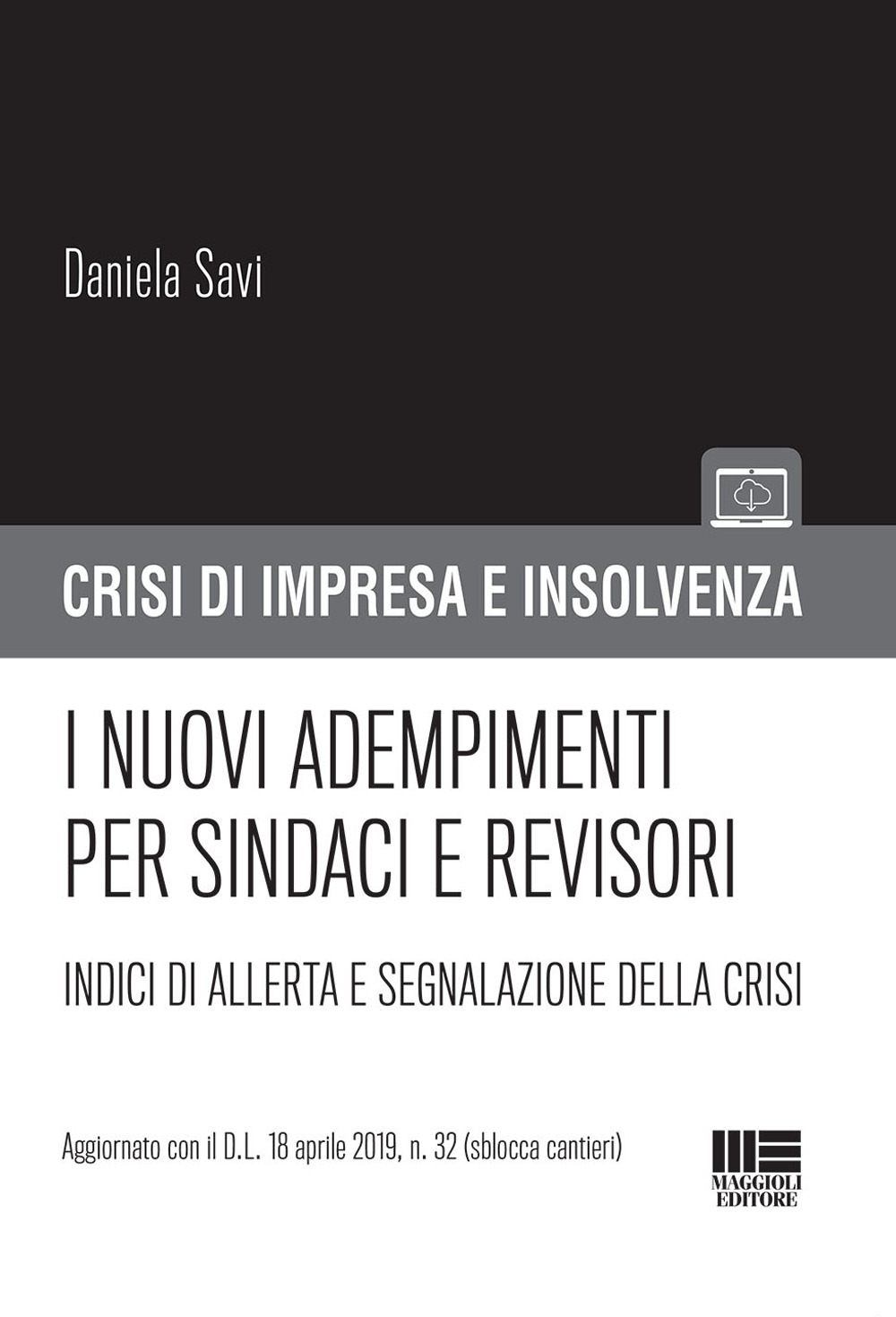 I nuovi adempimenti per sindaci e revisori. Indici di allerta e segnalazione della crisi