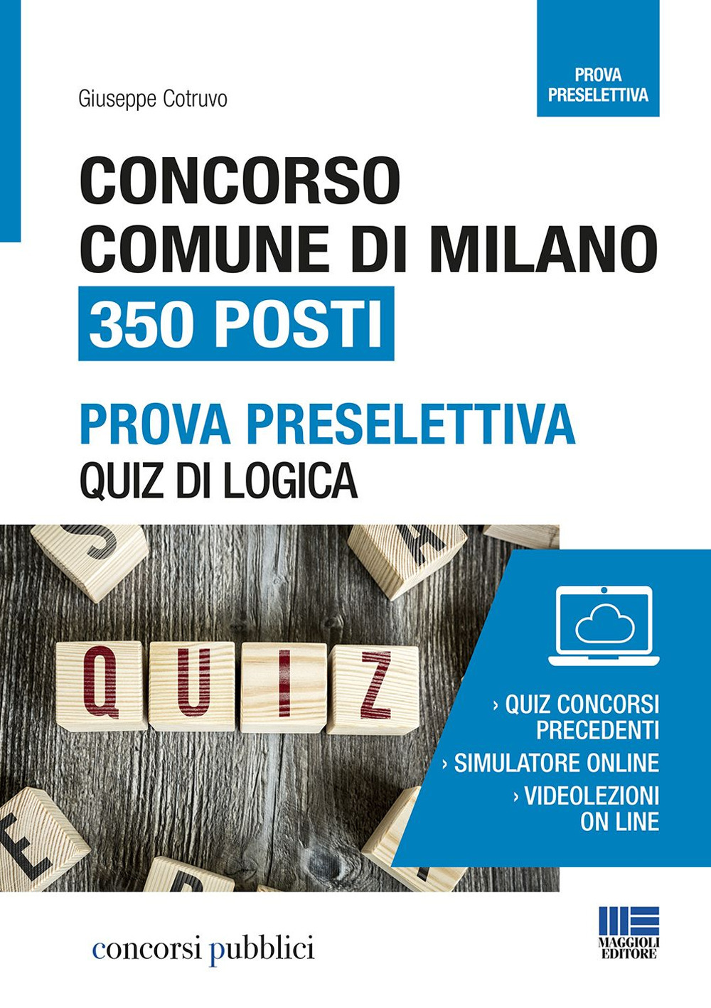 Concorso Comune di Milano. 350 posti. Prova preselettiva. Quiz di logica. Con videolezioni