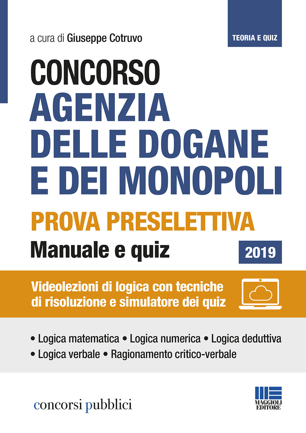 Concorso Agenzia delle dogane e dei Monopoli. Prova preselettiva. Manuale e quiz. Con Contenuto digitale per accesso on line