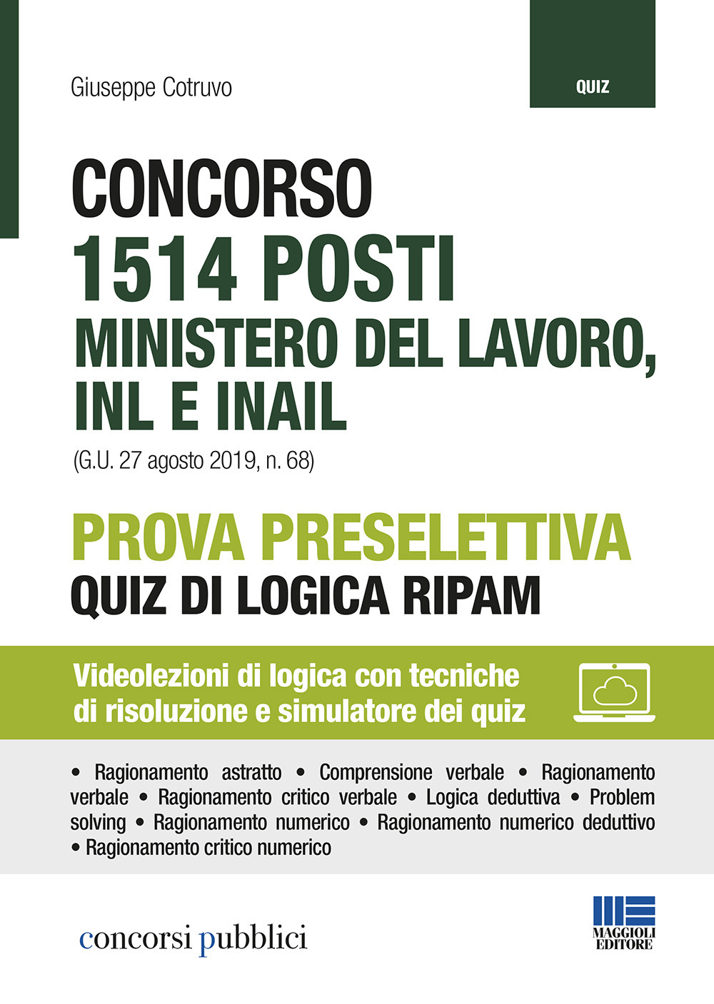 Concorso 1514 posti Ministero del lavoro, INL e INAIL. Prova preselettiva. Quiz di logica RIPAM. Con Contenuto digitale per accesso online