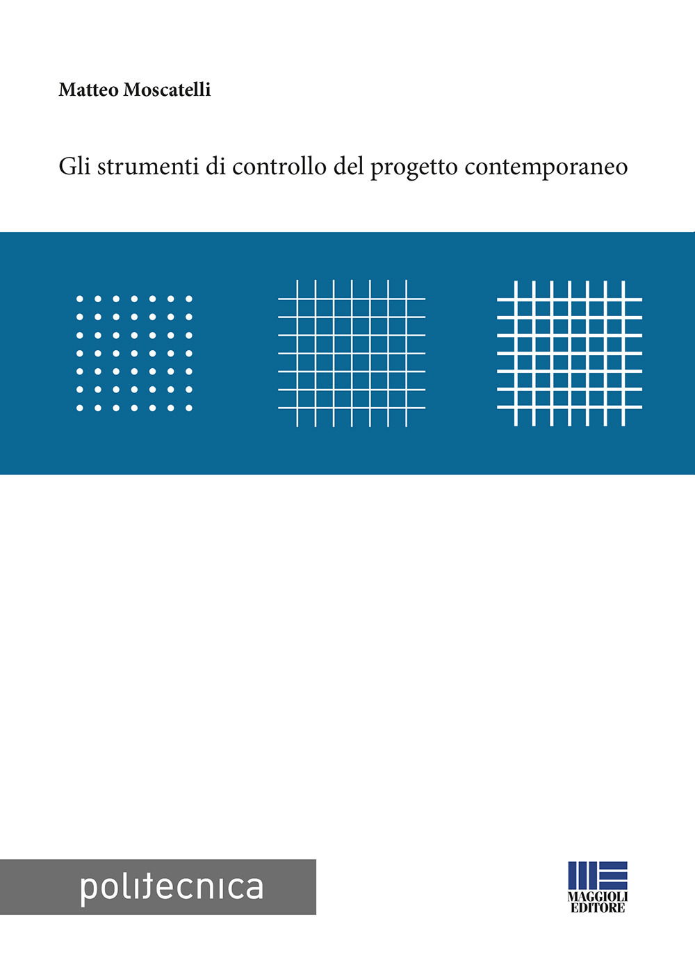 Gli strumenti di controllo del progetto contemporaneo