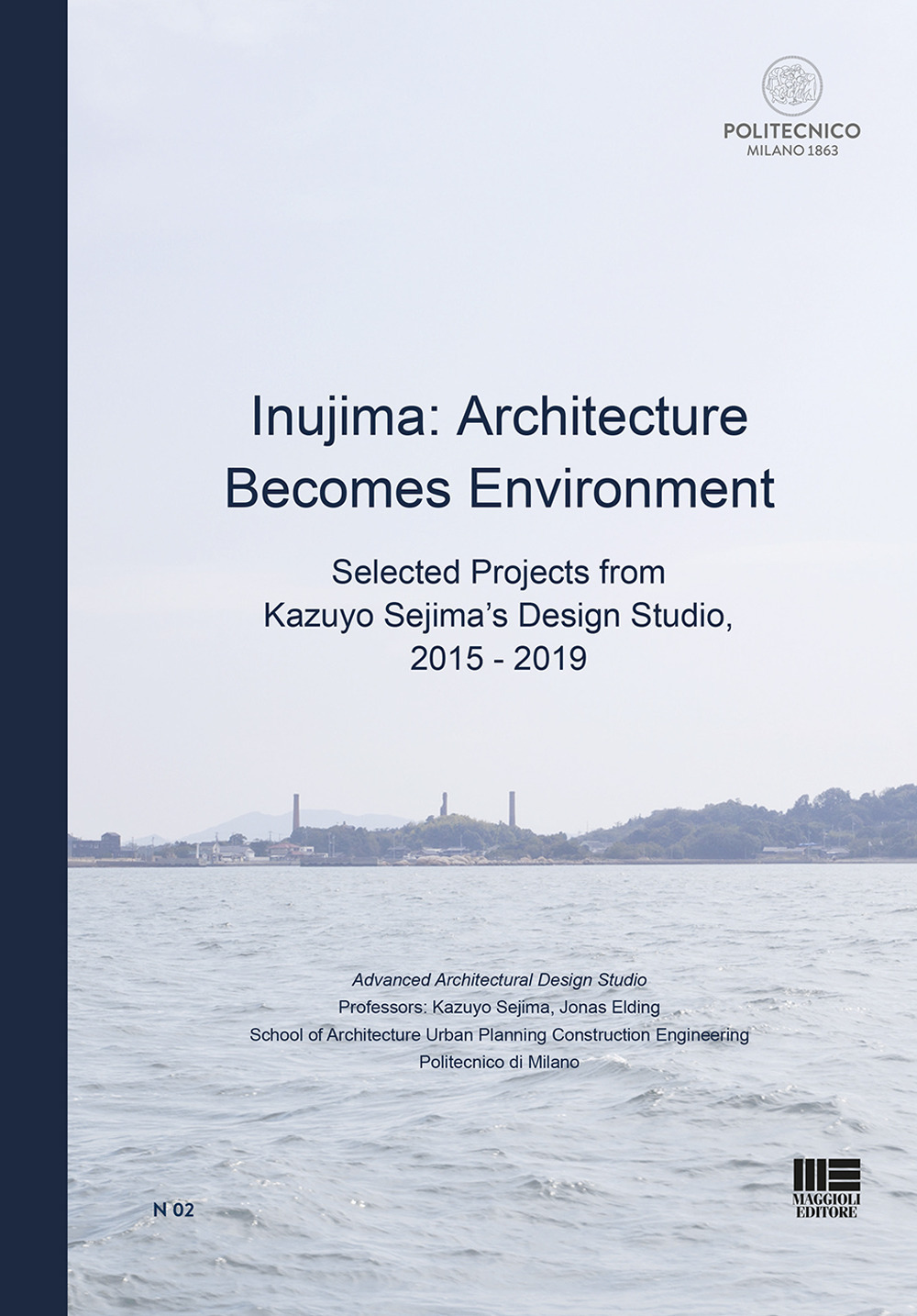 Inujima: Architecture becomes environment. Selected projects from Kazuyo Sejima's design studio (2015-2019)