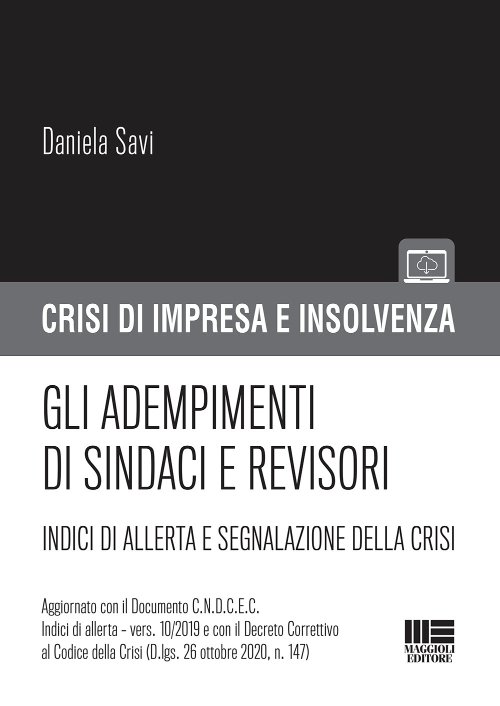 Gli adempimenti di sindaci e revisori. Indici di allerta e segnalazione della crisi