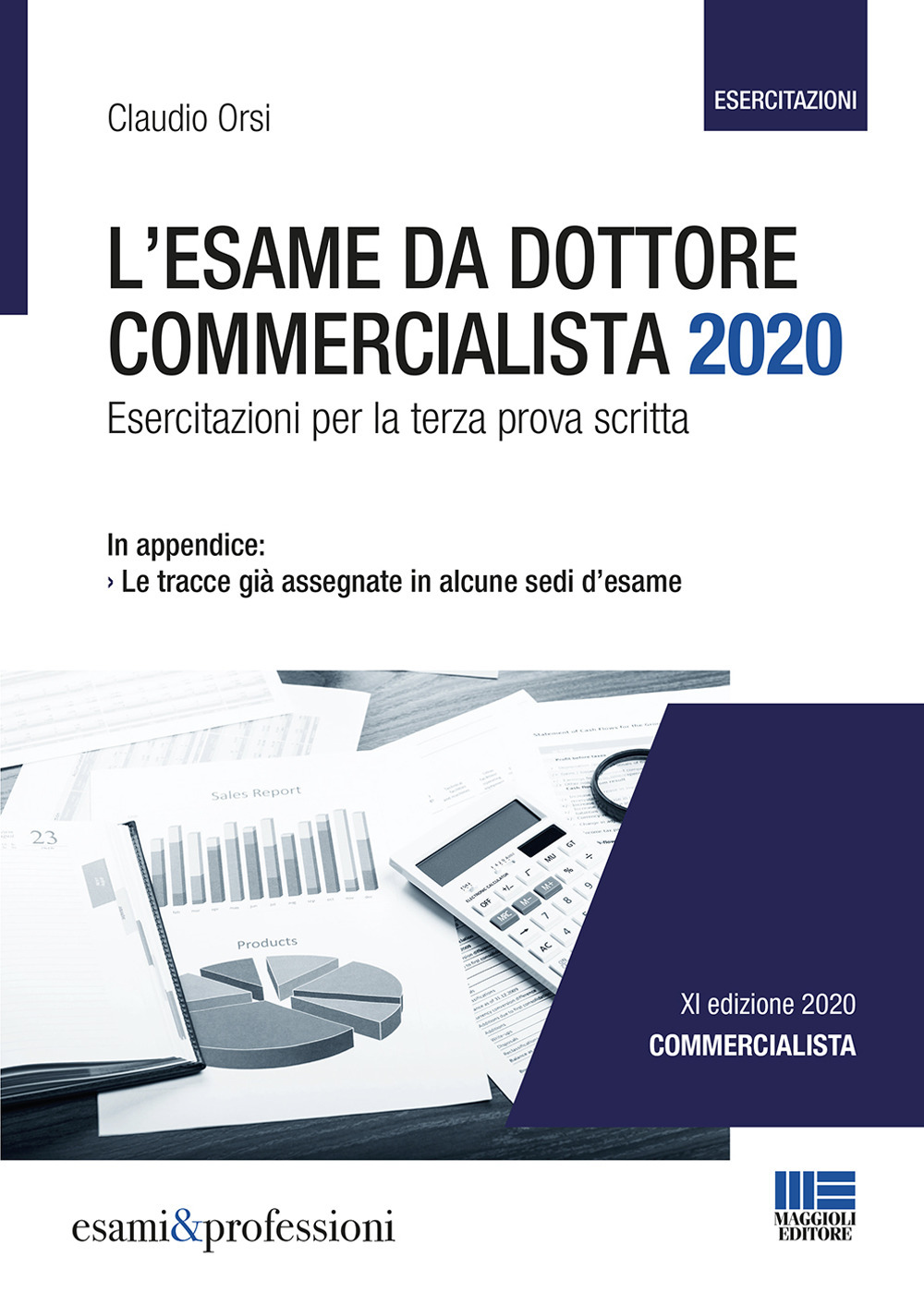 L'esame da dottore commercialista. Esercitazioni per la terza prova scritta